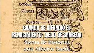 Cuando se difundió el Renacimiento: Diego de Sagredo