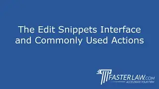5.1.2: The Edit Snippets Interface and Commonly Used Actions