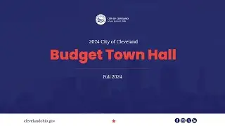 City of Cleveland Budget Town Hall 10/23/24