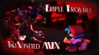 Triple Trouble | ReViseted MIX | VS Sonic.EXE UST [+FLP]
