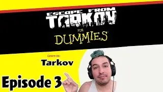 Tarkov for Dummies! Ep 3! RAID PREP, PMC LOADOUT, WEAPON MOD, PMC RAID | Escape From Tarkov