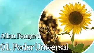 01. Poder Universal - Allan Fongaro | SOL INTERIOR