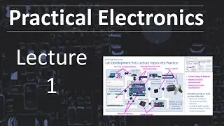 Practical Electronics - Lecture 1 (Fall 2024)