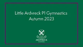 Little Ardvreck P1 Gymnastics | Autumn 2023 | Ardvreck School