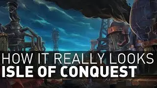 How it REALLY Looks - Isle of Conquest