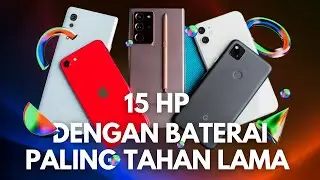 15 HP DENGAN BATERAI PALING TAHAN LAMA - INFORMASI TEKNOLOGI