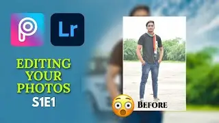 Editing Your Photos S1E1 | Skilled Creator | Picsart | Lightroom | Background Change | Colour Grade