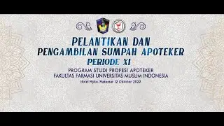 Pelantikan dan Pengambilan Sumpah Apoteker Periode XI