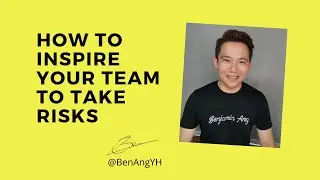 How to Inspire Your Team to Take Risks in 3 Steps - Leadership Lessons for New Managers and Leaders