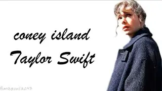 Taylor Swift - coney island (Lyrics) ft. The National