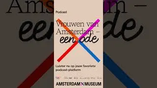 Vrouwen van Amsterdam - een ode, de Podcast aflevering 3