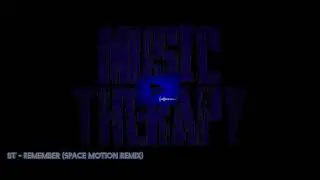 BT - Remember (Space Motion Remix)