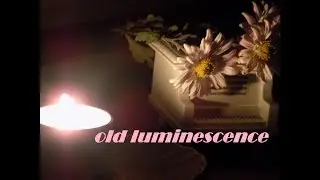 old luminescence