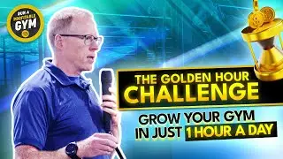 The Golden Hour Challenge: Grow Your Gym in Just 1 Hour a Day