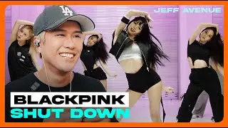 Performer Reacts to Blackpink 'Shut Down' Dance Practice (Analysis) | Jeff Avenue