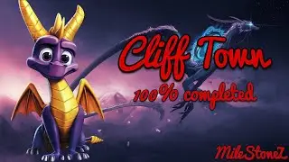 Spyro 1 Reignited Trilogy | Cliff Town | 100% Completed