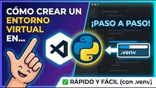 Guía Rápida: Configura tu Entorno Virtual en VS Code y Python desde Cero