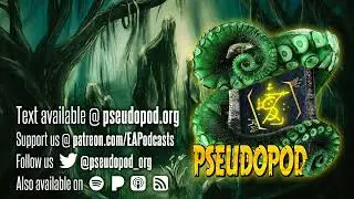 PseudoPod 944: The House that Stands over Your Grave