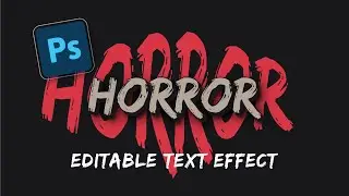 Tutorial | Horror Style | Editable Text Effect | Adobe Photoshop