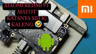 Redmi 9t Matot || katanya ic kaleng :D