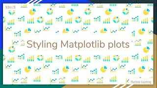 Customising and styling Matplotlib plots - 28
