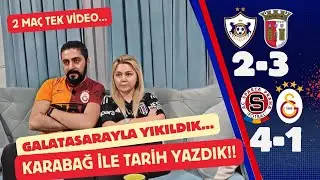 KARABAĞ 2-3 BRAGA &  SPARTA PRAG 4-1 GALATASARAY MAÇINA TEPKİ.!!