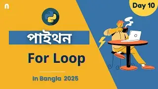 Python For Loop in Bangla | Python Tutorial in Bangla 2025 ✅