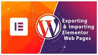 Exporting and Importing Wordpress Elementor web pages