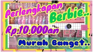 Review Tempat Grosir Berbie & Accesories Terlengkap di Jak-Tim#berbie#mainananak#tokomainan#boneka