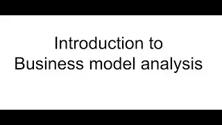 Business model analysis for Entrepreneurs - Thomas Eisenmann - summary