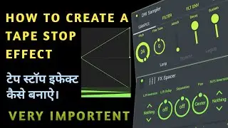 How To Create A Tape Stop Effect | Tape Stop Effect कैसे बनाए | FL Studio Mobile | Smart Cg Tech