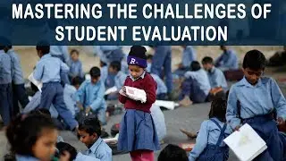 Mastering the challenges of student evaluation