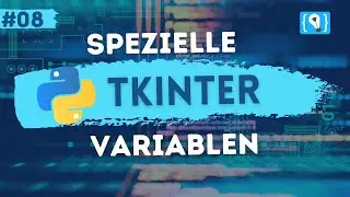 Python Tkinter Tutorial Deutsch #8 - Tkinter Variablen (StringVar, IntVar, DoubleVar, BooleanVar)