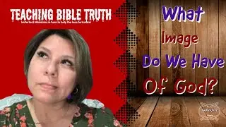 The Perception of God in Christianity-what is your perception of God 