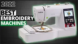 Best Embroidery Machines in 2022 | [March 2022]