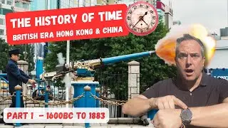 History of Timekeeping in HONG KONG. Visiting HK's clocktowers and Time Pieces.