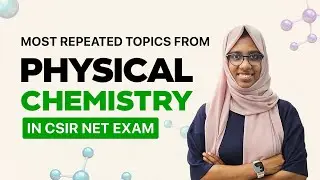 Most Repeated Topics from Physical Chemistry | Important Topics | CSIR NET Chemistry 2025