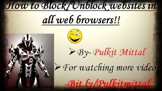 How to block/unblock websites in all web browsers!! {EASY WAY}