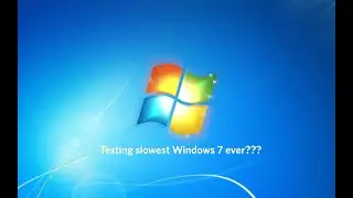 Testing Slowest Windows 7 32bit ever??? (First Attempt)