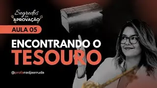 Aula 05: Os Segredos da Aprovação 🔑
