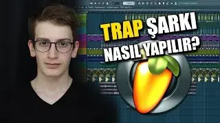 HOW TO MAKE TRAP MUSIC? FL STUDIO TRAP BEAT MAKING