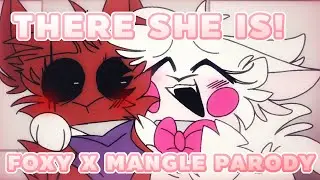 There she is! Foxy x Mangle Parody // FxMercii