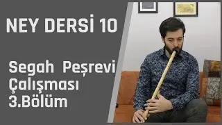 Anlatımlı Ney Dersi 10 - 