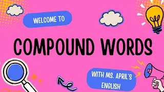 What are compound words? - words to use in conversation, reading, and writing in English