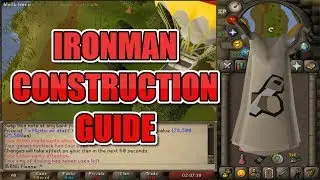 LOW LEVEL IRONMAN CONSTRUCTION GUIDE - OSRS Ironman Guide