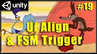 19 - Beginner UI Align & FSM Trigger - Unity Playmaker