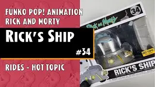 Funko Pop Rick´s Ship (rides) - 34 - Hot Topic // Just One Pop Showcase