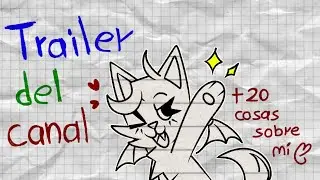 Tráiler del canal + 20 cosas sobre mí