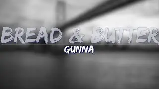 Gunna - bread & butter (Clean / Radio Edit) (Lyrics) - Full Audio, 4k Video