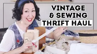 THRIFT HAUL! All the sewing supplies and vintage related treasure I thrifted lately!
